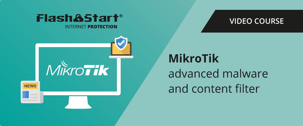 Mikrotik: how to add Internet filtering - FlashStart