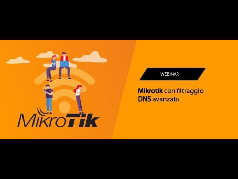 [Webinar] Mikrotik con filtraggio DNS avanzato